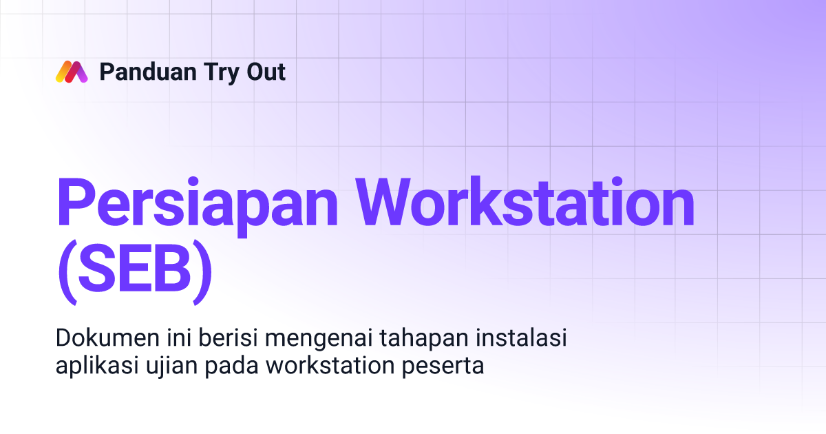 Persiapan workstation seb panduan try out